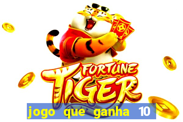 jogo que ganha 10 reais ao se cadastrar